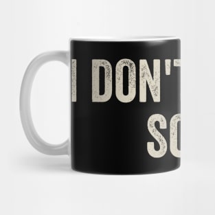 I Don't Trust Soup Mug
